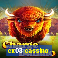 cx03 cassino